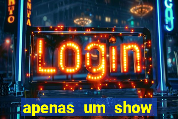 apenas um show pancadaria 2